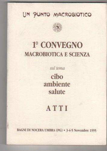 1° convegno macrobiotica e scienza sul tema: cibo, ambiente, salute - copertina