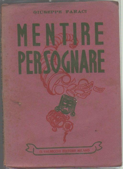 Mentire per sognare. La più bella avventura. Giuseppe Faraci - Giuseppe Faraci - copertina