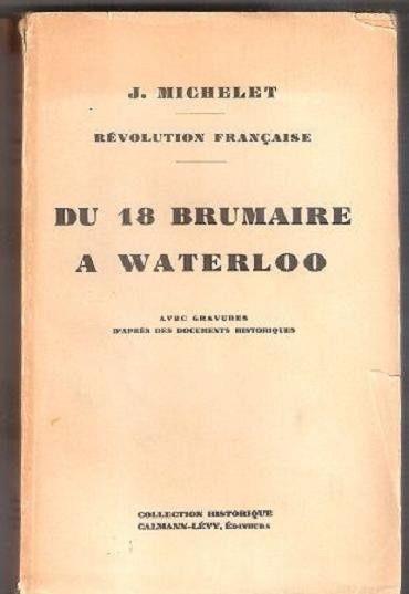 Du 18 brumaire a Waterloo. J. Michelet - Jules Michelet - copertina