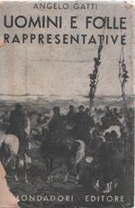 Uomini e folle rappresentative (1793-1890) Saggi storici. Angelo Gatti