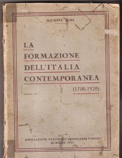 La formazione dell'Italia contemporanea (1700-1928). Michele Rosi - Michele Rosi - copertina