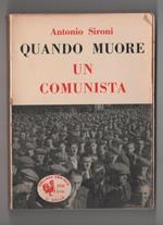 Quando muore un comunista. Antonio Sironi