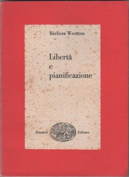 Libertà e pianificazione. Wootton Barbara - Barbara Wootton - copertina