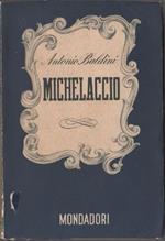 Baldini, Antonio.. Michelaccio. Mondadori. Milano