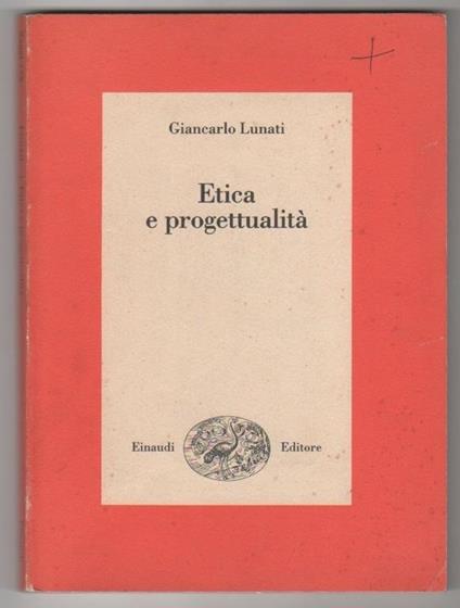 Etica e progettualità. Giancarlo Lunati - Giancarlo Lunati - copertina