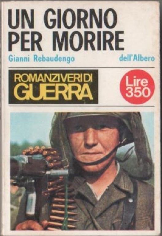 Un giorno per morire. Gianni Rebaudengo - Gianni Rebaudengo - copertina