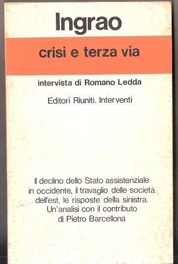 Crisi e terza via. Intervista di Romano Ledda - Pietro Ingrao - copertina
