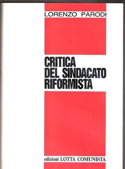 Critica del sindacato riformista - Lorenzo Parodi - copertina