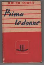 Prima le donne. Corra Bruno