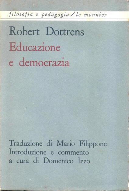 Educazione e democrazia. Robert Dottrens - Robert Dottrens - copertina