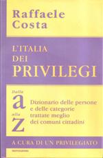 L' Italia dei privilegi. Raffaele Costa