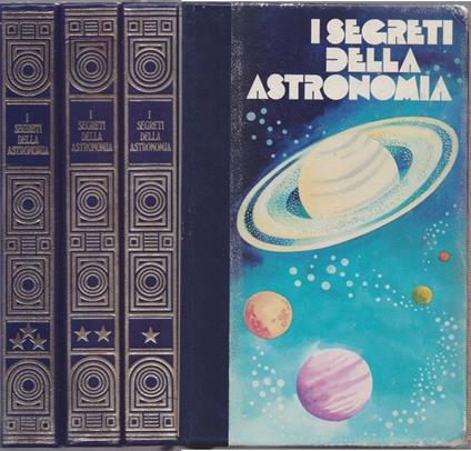 I segreti dell'astronomia 3voll.- Editrice Ferni. 3429 - copertina