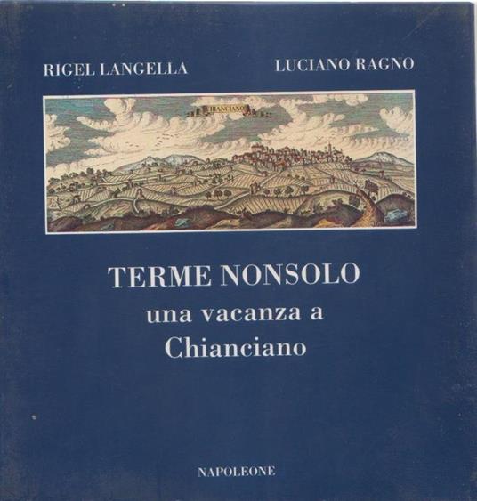 Terme nonsolo. Una vacanza a Chianciano ? R. Langella, L. Ragno - copertina