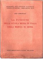 La funzione della scuola media in Italia dalla Marcia su Roma. Nino Sammartano