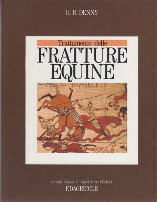 Trattamento Delle Fratture Equine. H.R.Denny - copertina