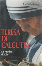Teresa di Calcutta. La matita di Dio. Franca Zambonini