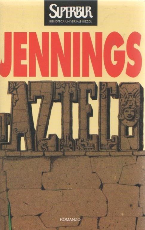 L' azteco. Gary Jennings - Gary Jennings - copertina