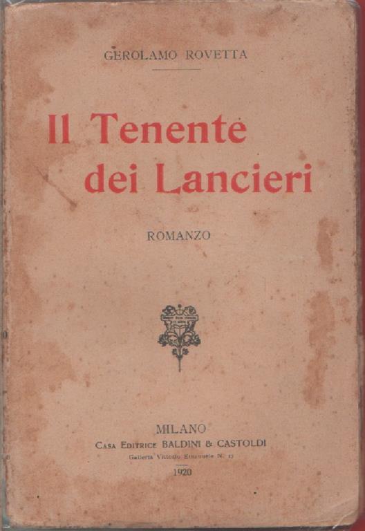 Gerolamo Rovetta. Il Tenente dei Lancieri. Baldini & Castoldi. Milano - Gerolamo Rovetta - copertina