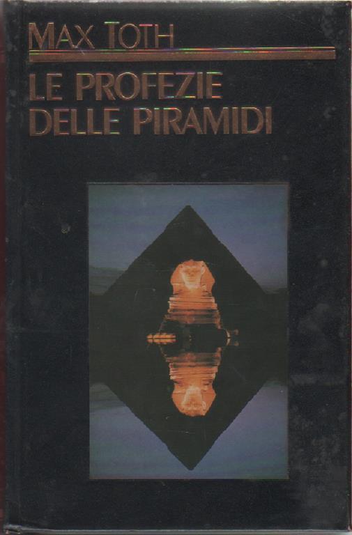 Le profezie delle piramidi - Max Toth - copertina