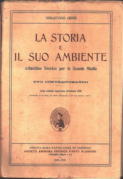 La storia e il suo ambiente. Atlantino storico per la scuole medie. Evo contemporaneo - Sebastiano Crinò - copertina