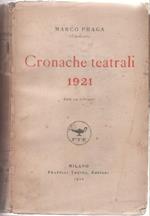 Cronache teatrali 1921. Con 29 ritratti