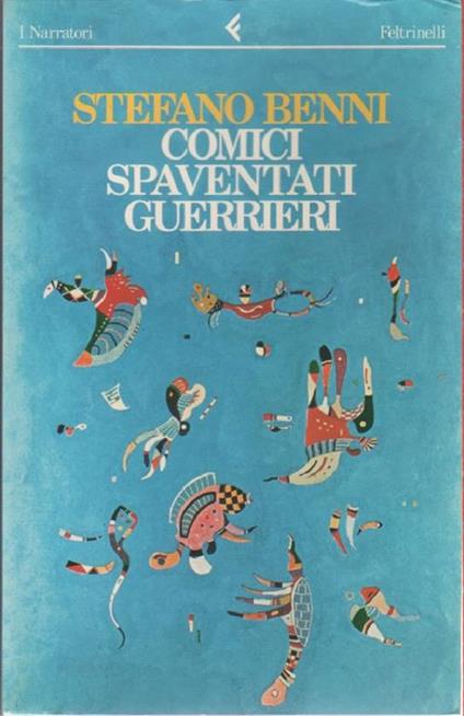 Comici spaventati guerrieri - Stefano Benni - Stefano Benni - copertina