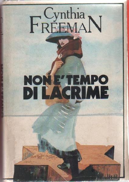 Non � tempo di lacrime - Cynthia Freeman - copertina