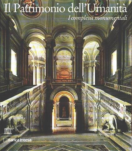 Il Patrimonio dell'Umanità. I complessi monumentali - copertina