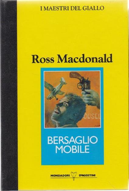 Bersaglio mobile - Ross Macdonald - Ross MacDonald - copertina