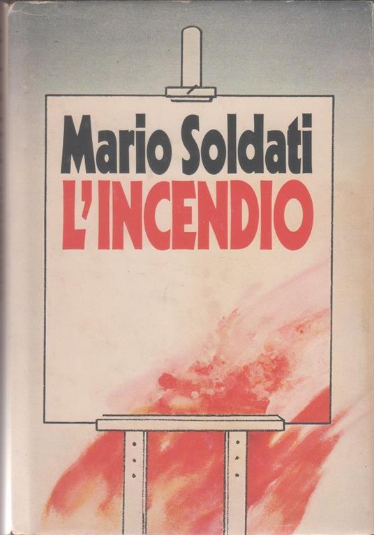 L' incendio - Mario Soldati - Mario Soldati - copertina