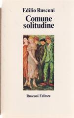 Comune solitudine - Edilio Rusconi