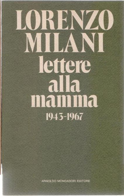 Lettere alla mamma 1943-1967 - Lorenzo Milani - Lorenzo Milani - copertina