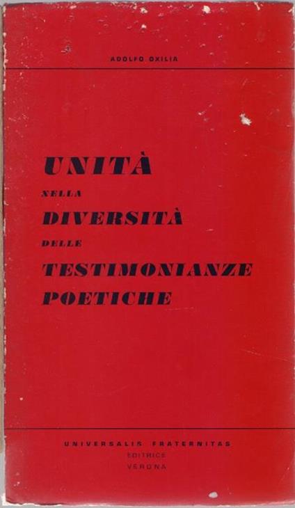 Unità nella diversità delle testimonianze poetiche - Adolfo Oxilia - Adolfo Oxilia - copertina