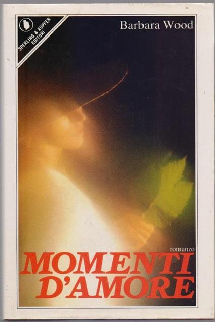 Momenti d'amore - Barbara Wood - copertina