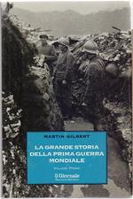 La grande storia della Prima Guerra Mondiale Vol. I- Martin Gilbert