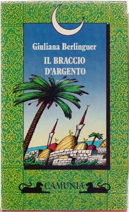 Il braccio d'argento - Giuliana Berlinguer - copertina