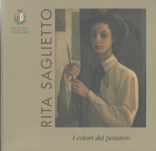 Rita Saglietto. I colori del pensiero. Catalogo mostra Imperia 2005 - copertina