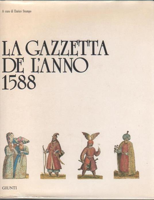 La gazzetta de l'anno 1588 - a cura di E. Stumpo - E. Stumpo - copertina