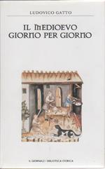 Il medioevo giorno per giorno - Ludovico Gatto