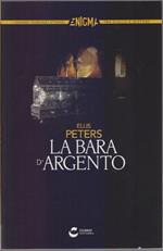 La bara d'argento. Ellis Peters