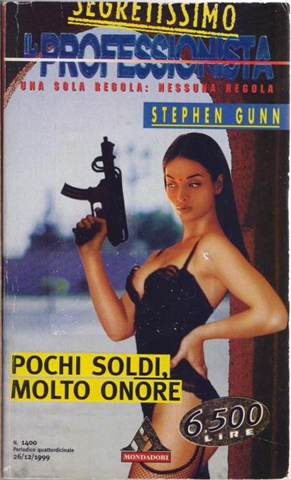 Il professionista Pochi soldi molto onore Mondadori Segretissimo 1400 - Stephen Gunn - Stephen Gunn - copertina