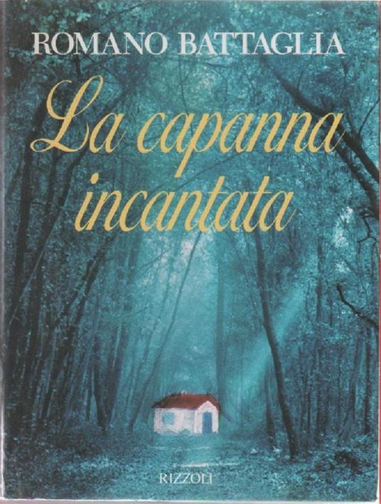 La capanna incantata - Romano Battaglia - copertina