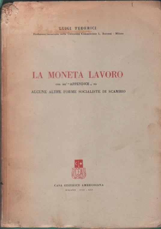 La moneta lavoro. Luigi Federici - Luigi Federici - Libro Usato - Casa  Editrice Ambrosiana - | IBS