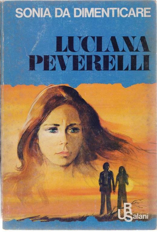 Sonia da dimenticare. Luciana Peverelli - Luciana Peverelli - copertina