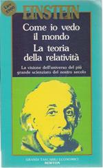 Come io vedo il mondo. La teoria della relatività