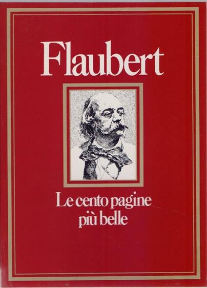 Flaubert. Le cento pagine più belle. Mariolina Bongiovanni Bertini - Mariolina Bongiovanni Bertini - copertina