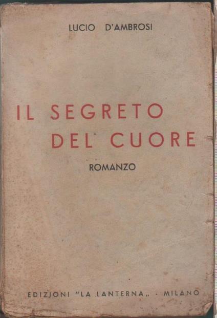 Il segreto del cuore. Lucio D'Ambrosio - copertina