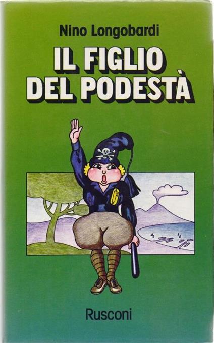 Il figlio del podestà. Nino Longobardi - Nino Longobardi - copertina