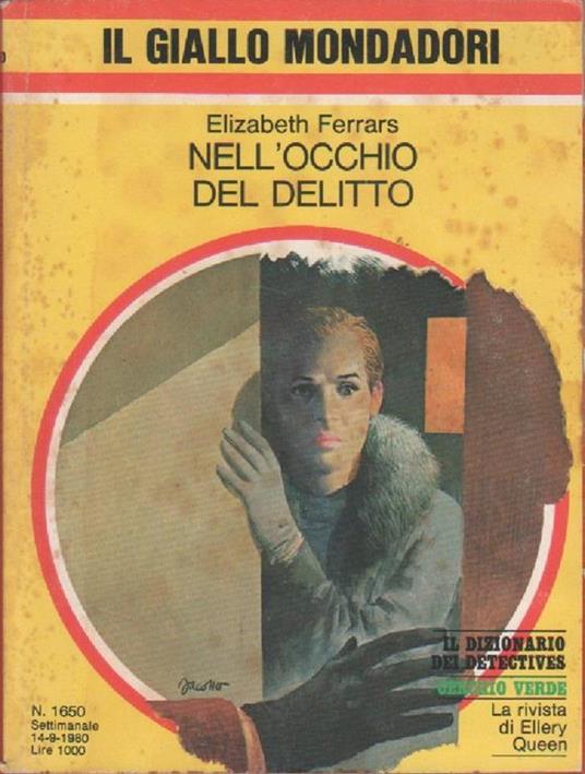 Nell'occhio del delitto. Elizabeth Ferrars - Elizabeth Ferrars - copertina