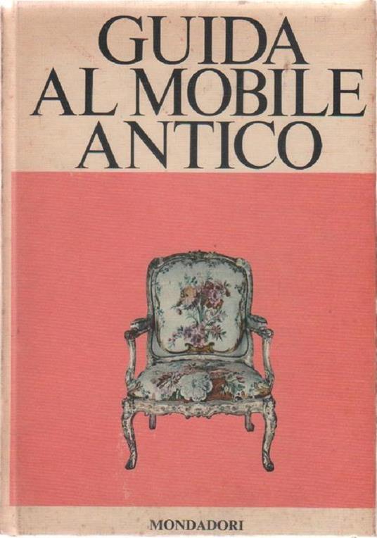 Guida al mobile antico. C. Stampa, S. Grassi Tedeschi - copertina